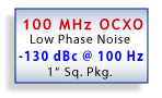 100 MHz OCXO, -130 dBc @ 100 Hz